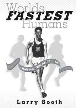 portada Worlds Fastest Humans: Paddock, Wykoff, Patton (en Inglés)