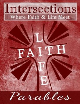 portada Intersections: Where Faith and Life Meet Parables (Volume 19)