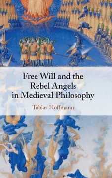 portada Free Will and the Rebel Angels in Medieval Philosophy (en Inglés)