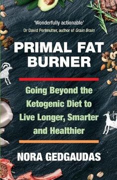 portada Primal Fat Burner: Going Beyond the Ketogenic Diet to Live Longer, Smarter and Healthier