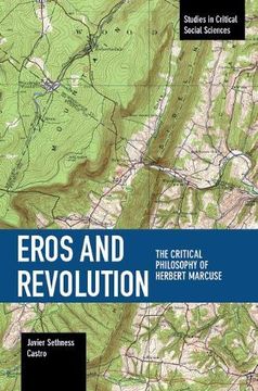 portada Eros and Revolution: The Critical Philosophy of Herbert Marcuse (Studies in Critical Social Sciences) (in English)