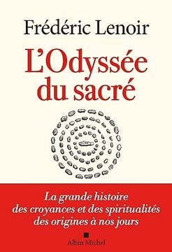portada L'odyssée du Sacré: La Grande Histoire des Croyances et des Spiritualités des Origines à nos Jours (en Francés)