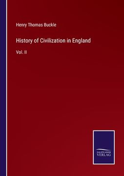 portada History of Civilization in England: Vol. II (in English)