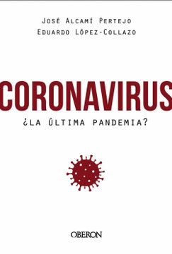 portada Coronavirus,¿ La Última Pandemia?