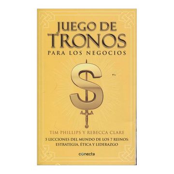 portada Juego de Tronos Para los Negocios. 5 Lecciones del Mundo de los 7 Reinos: Estrategia, Ética y Liderazgo (in Spanish)