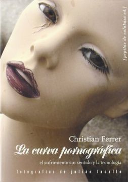 portada La Curva Pornografica: El Sufrimiento sin Sentido y la Tecnologia (in Spanish)