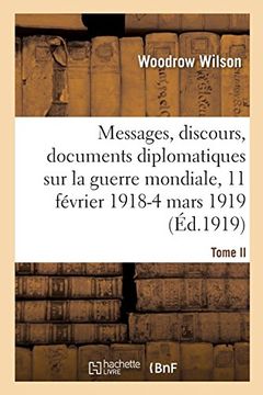 portada Messages, Discours, Documents Diplomatiques Relatifs à la Guerre Mondiale (Histoire) (in French)