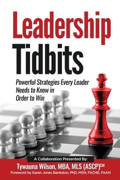portada Leadership Tidbits: Powerful Strategies Every Leader Needs to Know in Order to Win (en Inglés)