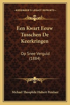 portada Een Kwart Eeuw Tusschen De Keerkringen: Op Snee Verguld (1884)