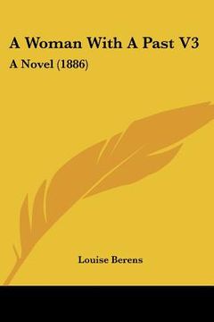 portada a woman with a past v3: a novel (1886) (en Inglés)