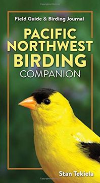 portada Pacific Northwest Birding Companion: Field Guide & Birding Journal (Complete Bird-Watching Guides) (in English)