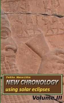 portada New chronology using solar eclipses, Volume III (en Inglés)