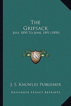 portada the gripsack: july, 1890 to june, 1891 (1890) (en Inglés)