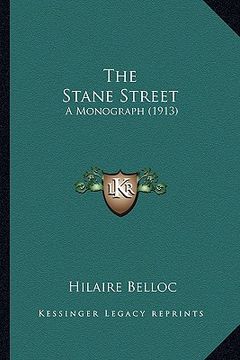 portada the stane street the stane street: a monograph (1913) a monograph (1913) (en Inglés)