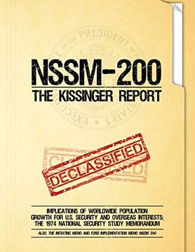 portada Nssm 200 the Kissinger Report: Implications of Worldwide Population Growth for U. S. Security and Overseas Interests; The 1974 National Security Study Memorandum 