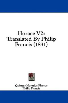 portada horace v2: translated by philip francis