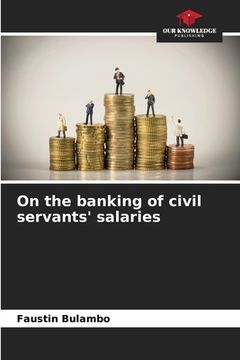 portada On the banking of civil servants' salaries (en Inglés)