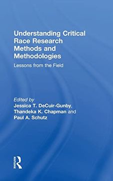 portada Understanding Critical Race Research Methods and Methodologies: Lessons From the Field (en Inglés)