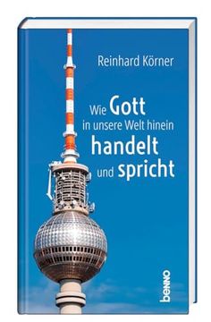 portada Wie Gott in Unsere Welt Hinein Handelt und Spricht (in German)