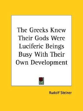 portada the greeks knew their gods were luciferic beings busy with their own development (in English)