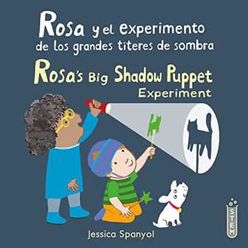 portada Rosa Y El Experimento de Los Grandes Títeres de Sombra/Rosa's Big Shadow Puppet Experiment (in Spanish)