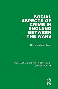portada Social Aspects of Crime in England Between the Wars (Routledge Library Editions: Criminology) 