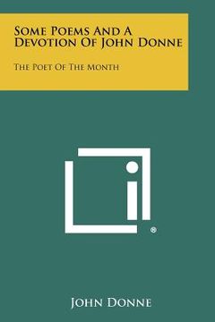 portada some poems and a devotion of john donne: the poet of the month