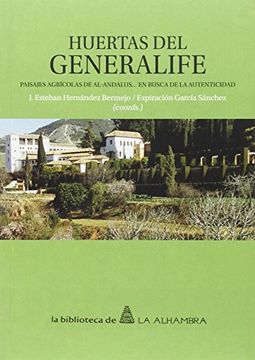 portada Huertas del Generalife: Paisajes agrícolas de Al-Andalus... En busca de la autenticidad