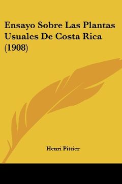 portada Ensayo Sobre las Plantas Usuales de Costa Rica (1908)