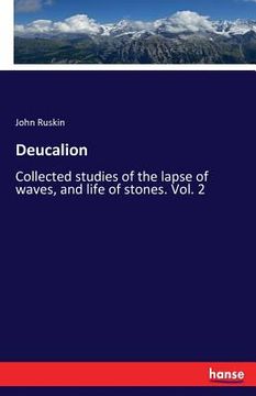 portada Deucalion: Collected studies of the lapse of waves, and life of stones. Vol. 2