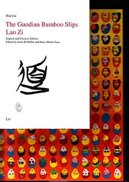 portada The Guodian Bamboo Slips lao zi, 16: English and Chinese Edition