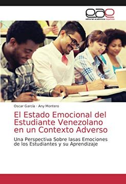 portada El Estado Emocional del Estudiante Venezolano en un Contexto Adverso: Una Perspectiva Sobre Lasas Emociones de los Estudiantes y su Aprendizaje