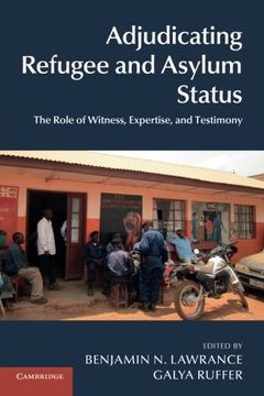 portada Adjudicating Refugee and Asylum Status: The Role of Witness, Expertise, and Testimony (en Inglés)