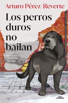 portada LOS PERROS DUROS NO BAILAN (EDICION ILUSTRADA)