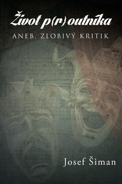 portada Ivot P{r}outnika: Aneb, Zlobivy Kritik