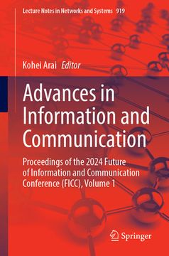 portada Advances in Information and Communication: Proceedings of the 2024 Future of Information and Communication Conference (Ficc), Volume 1 (en Inglés)
