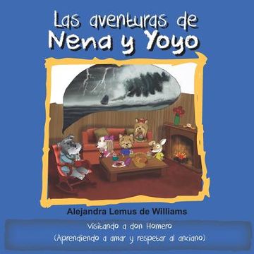 portada Las aventuras de Nena y Yoyo Visitando a don Homero: (Aprendiendo a amar y respetar al anciano) (in Spanish)