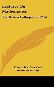 portada lectures on mathematics: the boston colloquium (1905) (in English)