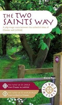 portada The two Saints Way: A Pilgrimage Route Between the Cathedral Cities of Chester and Lichfield (en Inglés)