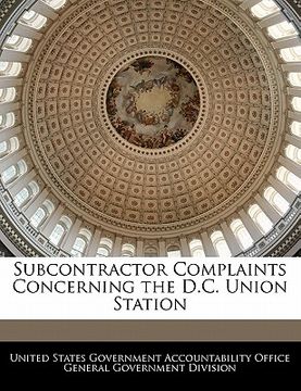 portada subcontractor complaints concerning the d.c. union station (en Inglés)