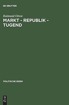 portada Markt - Republik - Tugend (Politische Ideen) (in German)