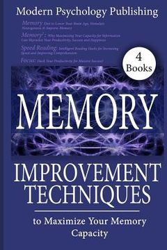 portada Memory: Improvement Techniques to Maximize Your Memory Capacity