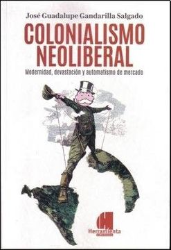 portada Colonialismo Neoliberal (in Spanish)