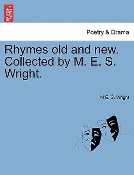 portada rhymes old and new. collected by m. e. s. wright. (in English)