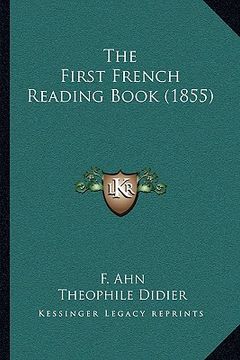 portada the first french reading book (1855) the first french reading book (1855) (en Inglés)