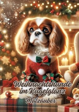 portada Weihnachtshunde im Kugelglanz: Malzauber (in German)