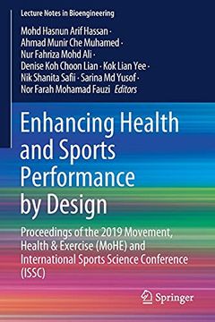 portada Enhancing Health and Sports Performance by Design: Proceedings of the 2019 Movement, Health & Exercise (Mohe) and International Sports Science Conference (Issc) (Lecture Notes in Bioengineering) (in English)