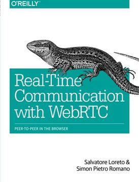 portada Real-Time Communication With Webrtc: Peer-To-Peer in the Browser (en Inglés)