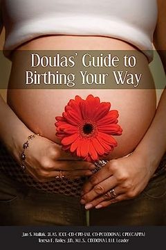 portada Doulas' Guide to Birthing Your way (en Inglés)