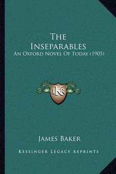 portada the inseparables: an oxford novel of today (1905) (in English)